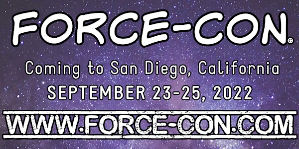 FORCE-CON 2022  3-Day VIP Experience and "Opening Night" Event