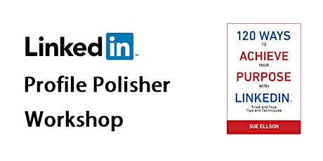 LinkedIn Profile Polisher Workshop - Melbourne primary image