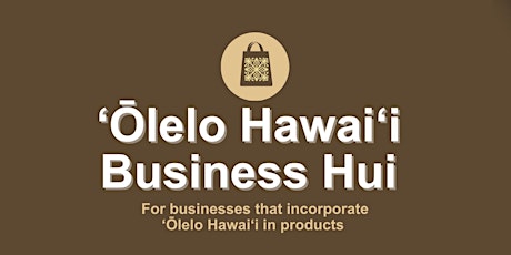 'Olelo Hawaii Business Hui primary image