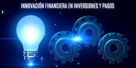 Imagen principal de Innovación financiera en inversiones y pagos.