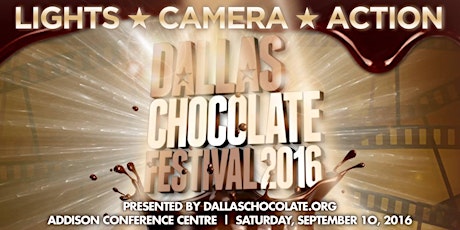 Dallas Chocolate Festival 2016: Lights, Camera, Action!