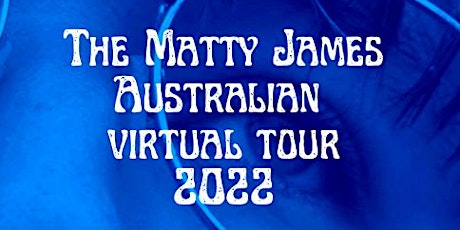 The Matty James Australian Virtual Tour 2022 tickets