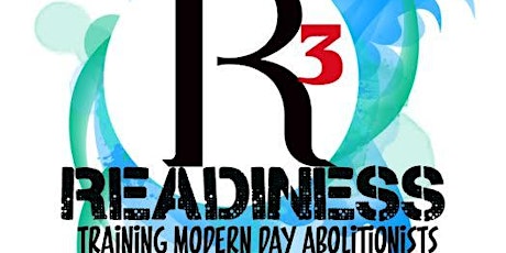 R3 Readiness  - Training Modern day Abolitionist primary image