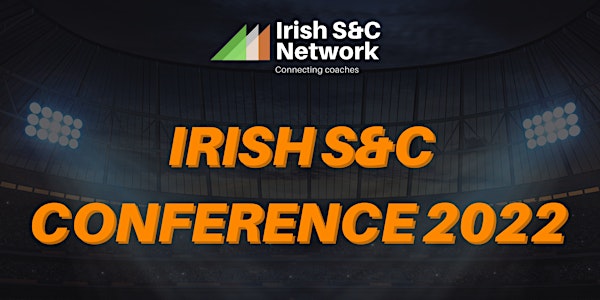Irish Strength and Conditioning Conference 2022
