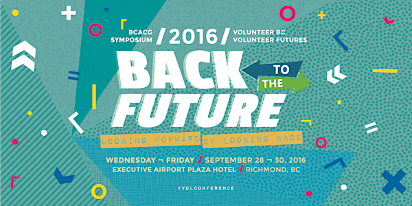 VOLBC + BCACG Present: Back to the Future Conference 2016