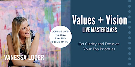 Values + Vision Live Masterclass with Vanessa Loder tickets