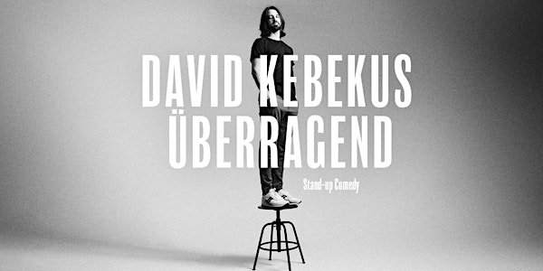 David Kebekus - überragend | Heidelberg