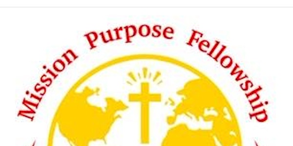 Mission Purpose Fellowship Sunday Service