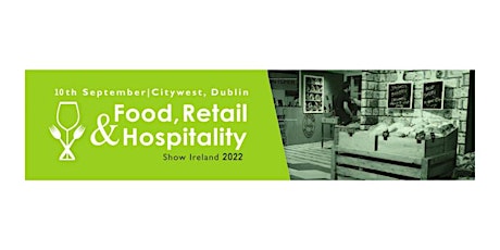 Food Retail & Hospitality Expo 2022 tickets