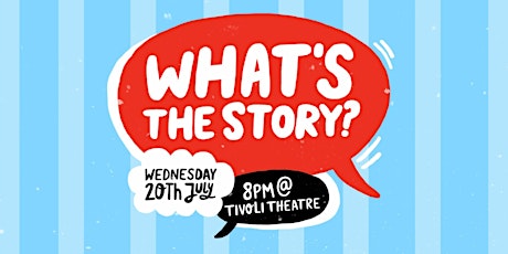 Liberties Festival Presents - What's The Story?