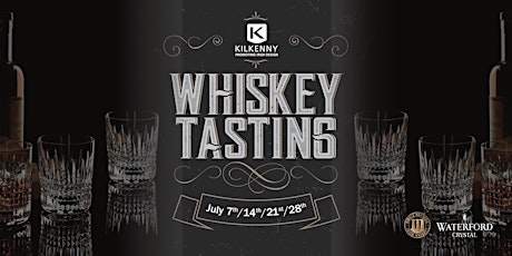 Kilkenny Shop Whiskey Tasting Event - with Waterford Crystal & Single Pot Whiskeys primary image