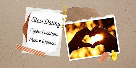 Slow Dating: Authentic Connection (Open Location) primary image