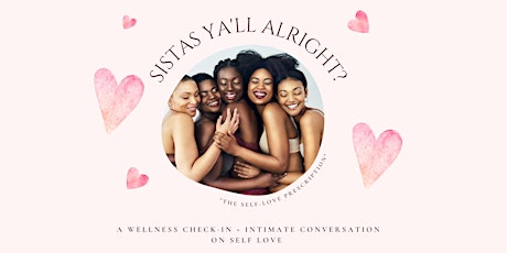 Sistas Ya'll Alright?? (Galentine's Day Event) primary image