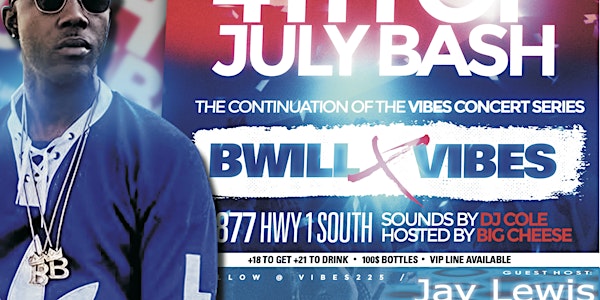 Vibes 2.0 4th of July Bash - B. WILL Live in Concert