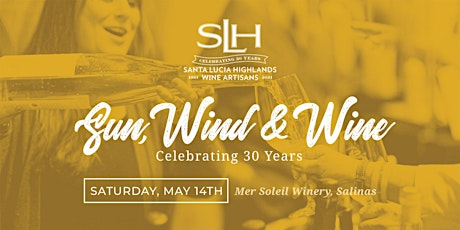 Santa Lucia Highlands Sun, Wind & Wine Festival primary image