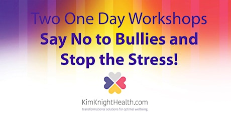 Two One Day Workshops: Say No to Bullies and Say No to Stress primary image