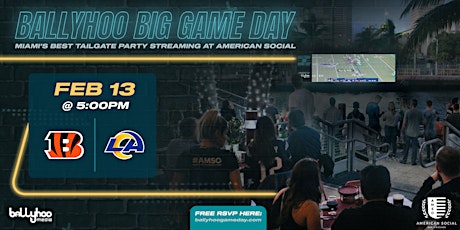 Ballyhoo Big Game Day: Bengals v Rams @ American Social