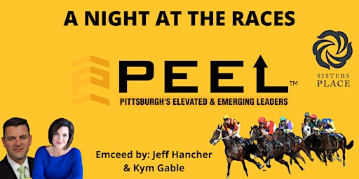 NIGHT AT THE RACES-Hosted by PEEL: PITTSBURGH'S ELEVATED & EMERGING LEADERS