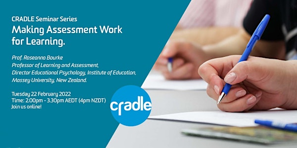 CRADLE Seminar Series: Making Assessment Work for Learning