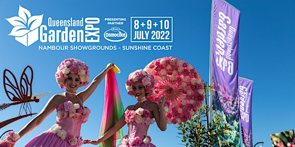 Queensland Garden Expo @ Nambour Showgrounds, 8-10 July 2022