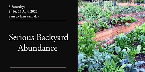 Serious Backyard Abundance - 3 Saturdays