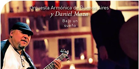Imagen principal de Bajo un sueño. Orquesta Armónica y Daniel Maza