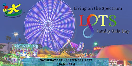 LOTS - Living on the Spectrum Family Gala Day