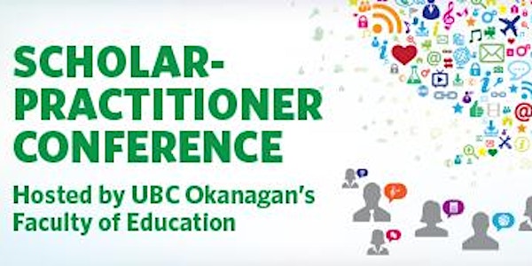 Scholar-Practitioner Conference at UBC Okanagan