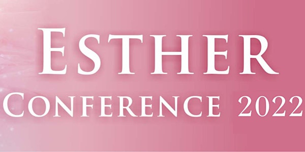 Esther Conference 2022