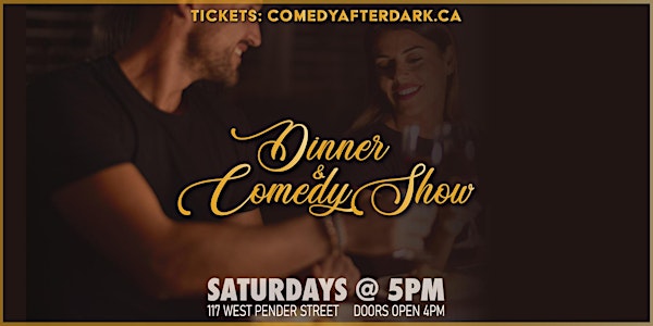 LIVE STAND UP COMEDY: DINNER & A SHOW EVERY SATURDAY 5pm