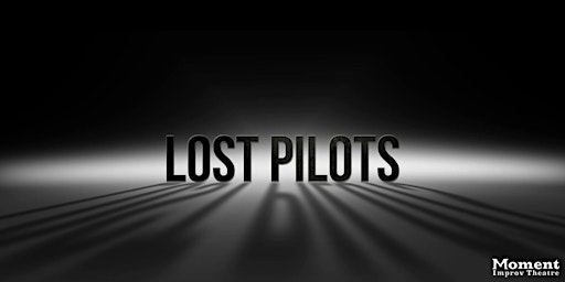 Improv Show: Lost Pilots