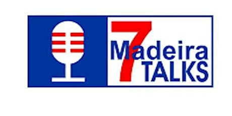 Madeira 7 Talks | 5ª Edição bilhetes