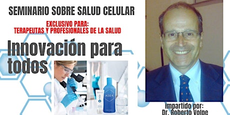 15 feb Online: Seminario Salud Celular, impartido por Dr.Roberto Volpe