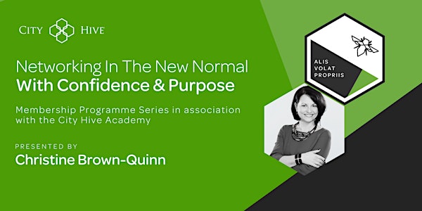 Networking In The New Normal With Confidence & Purpose WEBINAR
