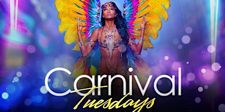 CARNIVAL TUESDAYS tickets