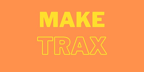 Make Trax @ The Youth Employment Hub