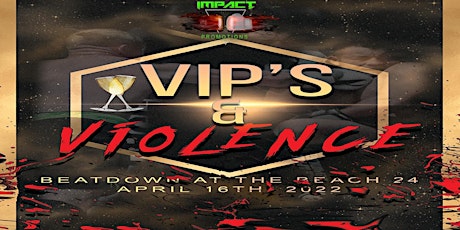 BEATDOWN AT THE BEACH 24: VIPS AND VIOLENCE