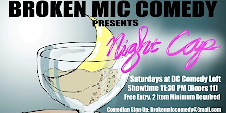Broken Mic Comedy Presents Nightcap In Dupont Circle