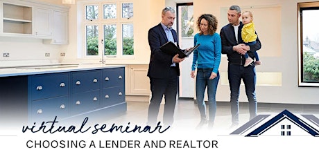 Virtual Mortgage Seminar: Choosing a Lender and Realtor tickets