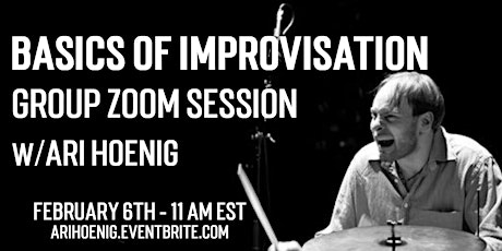 Basics of Improvisation - Group Zoom Session with Ari Hoenig (February 6th) primary image