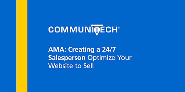 AMA: Creating a 24/7 salesperson: Optimize your website to sell