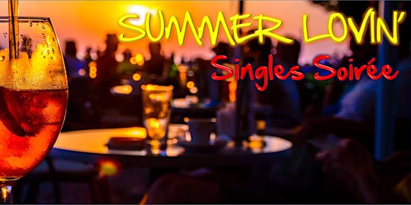 Summer Lovin' Singles Soirée