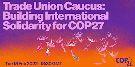 Trade Union Caucus: Building International Solidarity for COP27
