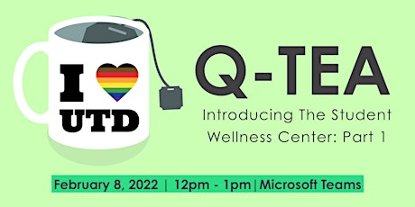 Q-TEA: Introducing the Student Wellness Center