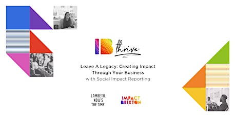 IB THRIVE: Leave A Legacy - Creating Impact Through Your Business tickets