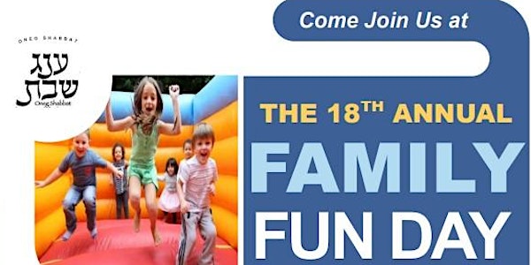 18th Annual  Oneg Shabbat of The West Side Family Fun Day