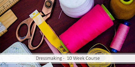 Dressmaking for  Improvers - 10  Week Daytime Course, 9.30am - 12pm