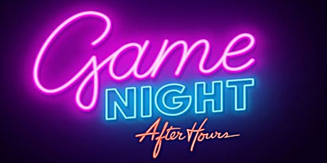 GAME NIGHT - After Hours - Board games primary image
