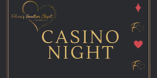2nd Annual Felicia's Donation Closet Casino Night and Live Auction