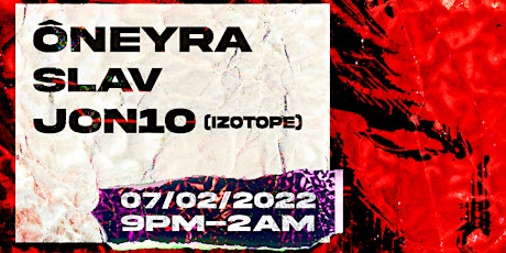 RoomTwo Presents: Ôneyra w/ Slav & JON10 (DJ's on
